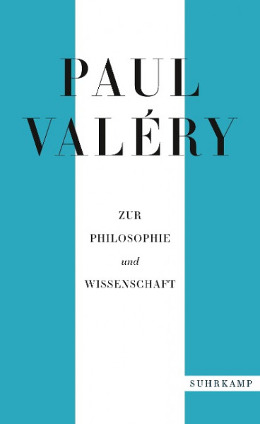 Paul Valéry: Zur Philosophie und Wissenschaft