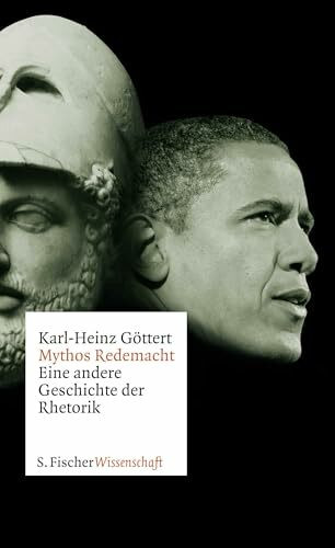 Mythos Redemacht: Eine andere Geschichte der Rhetorik (Fischer Wissenschaft)