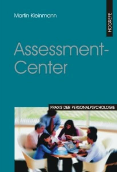 Assessment-Center (Praxis der Personalpsychologie, Band 3)
