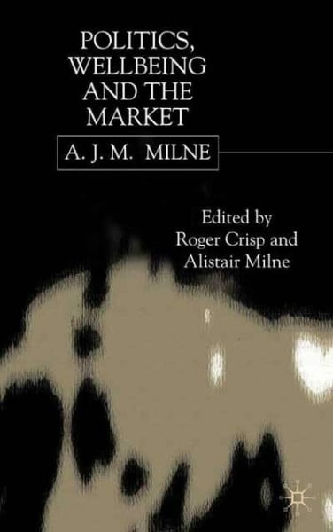 Politics, Wellbeing and the Market