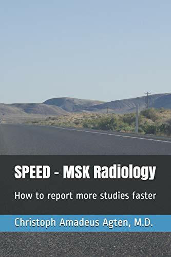 SPEED - MSK Radiology: How to report more studies faster