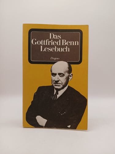 Das Gottfried Benn Lesebuch. Ein Querschnitt durch das Prosawerk.