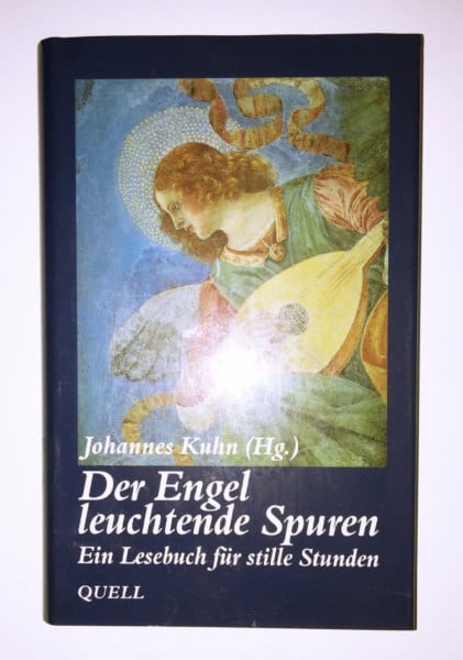 Der Engel leuchtende Spuren: Ein Lesebuch für stille Stunden