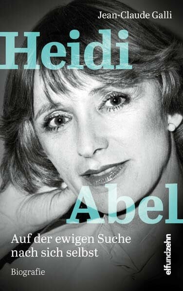 Heidi Abel: Auf der ewigen Suche nach sich selbst
