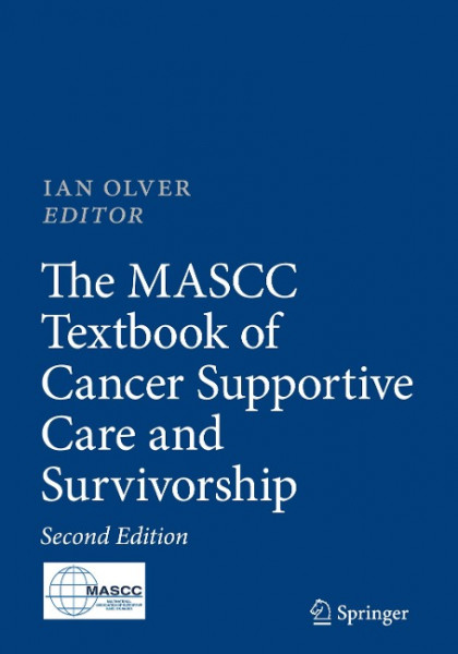 The MASCC Textbook of Cancer Supportive Care and Survivorship