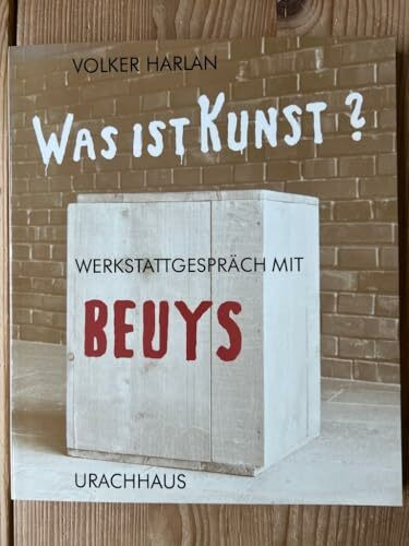 Was ist Kunst? Werkstattgespräch mit Beuys