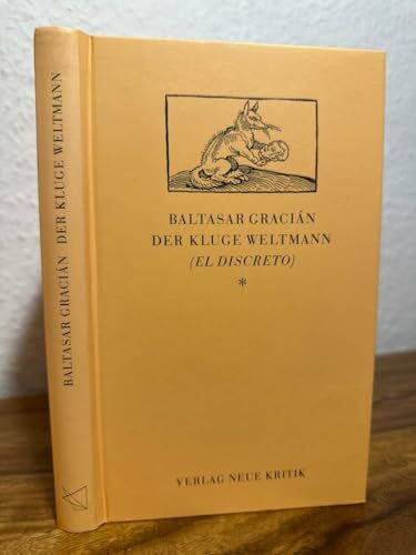 Der kluge Weltmann (El Discreto): Mit e. Anh. v. Sebastian Neumeister