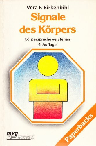 Signale des Körpers. Körpersprache verstehen.