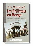 Im Frühtau zu Berge: Was Wandern so vergnüglich macht