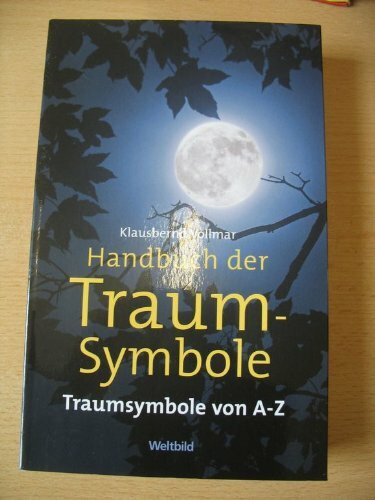 Handbuch der Traum-Symbole Traumsymbole von A-Z