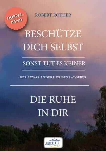 BESCHÜTZE DICH SELBST-SONST TUT ES KEINER: Der etwas andere Krisenratgeber