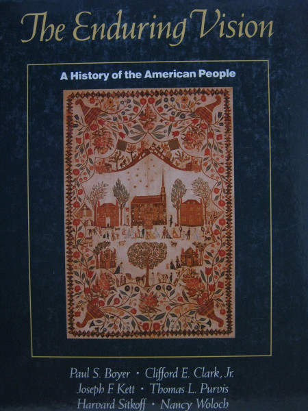 The Enduring Vision: A History of the American People