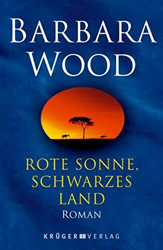 Rote Sonne, schwarzes Land: Roman