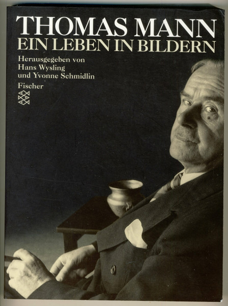 Thomas Mann: Ein Leben in Bildern