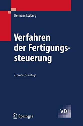 Verfahren Der Fertigungssteuerung: Grundlagen, Beschreibung, Konfiguration (VDI-Buch) (German Edition)