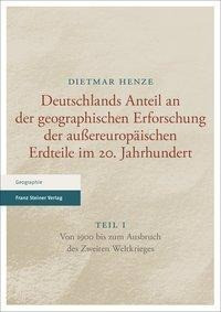 Deutschlands Anteil an der geographischen Erforschung der außereuropäischen Erdteile im 20. Jahrhund