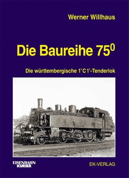 Die Baureihe 75.0: Die württembergische 1´C 1´-Tenderloks