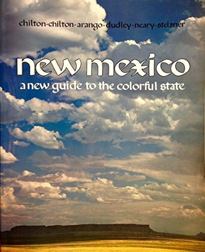 New Mexico: A New Guide to the Colorful State