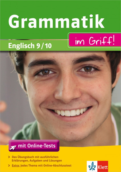 Klett Grammatik im Griff Englisch Klasse 9 - 10: für Gymnasium und Realschule: Englisch 9./10. Klasse mit Online-Abschlusstests