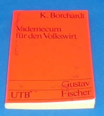Vademecum für den Volkswirt. Führer zu volkswirtschaftlicher Literatur, Quellen und Materialien
