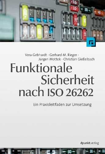 Funktionale Sicherheit nach ISO 26262: Ein Praxisleitfaden zur Umsetzung