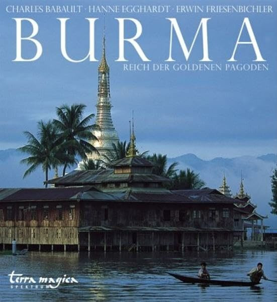 Burma Spektrum: Reich der goldenen Pagoden (terra magica Panorama)