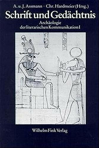 Schrift und Gedächtnis: Beiträge zur Archäologie der literarischen Kommunikation: Beiträge zur Archäologie der literarischen Kommunikation. 2. Auflage