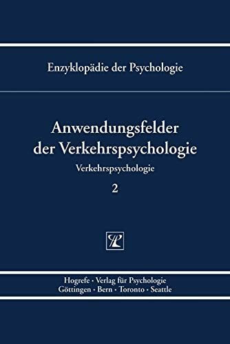 Anwendungsfelder der Verkehrspsychologie (Enzyklopädie der Psychologie)