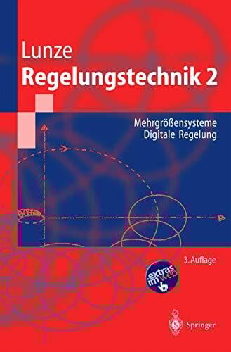 Regelungstechnik 2: Mehrgrößensysteme, Digitale Regelung (Springer-Lehrbuch)