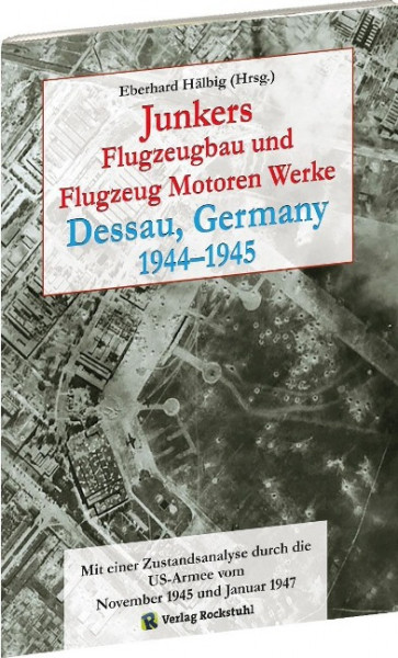 Junkers Flugzeugbau und Flugzeugmotorenwerke Dessau 1944-1945