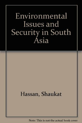 Environmental Issues and Security in South Asia
