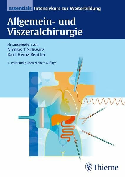 Allgemein- und Viszeralchirurgie essentials: Intensivkurs zur Weiterbildung