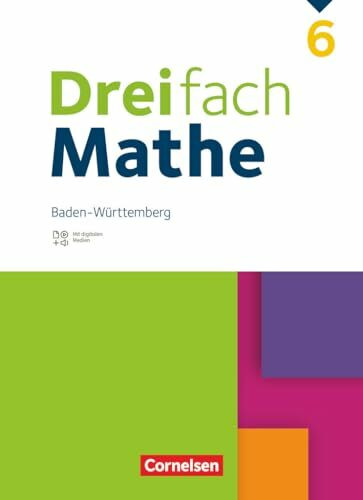 Dreifach Mathe - Baden-Württemberg - 6. Schuljahr: Schulbuch - Mit digitalen Hilfen, Erklärfilmen und Wortvertonungen