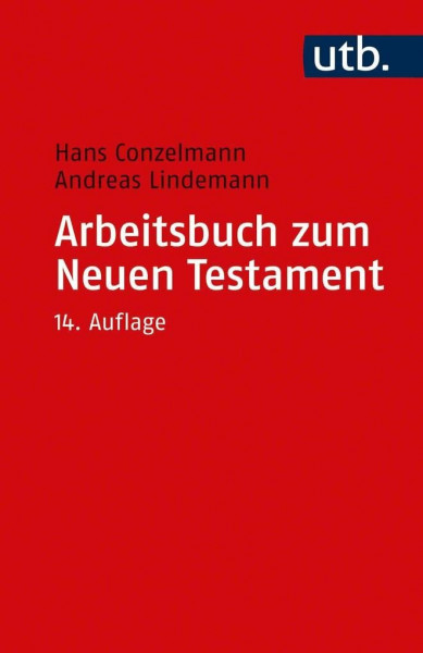 UTB Uni-Taschenbücher, Bd.52, Arbeitsbuch zum Neuen Testament