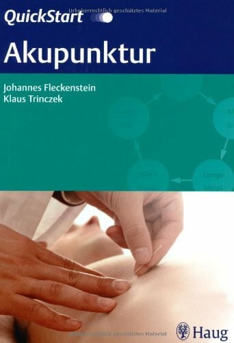 QuickStart Akupunktur (QuickStart Homöopathie)