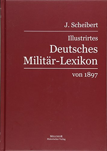 Illustrirtes Deutsches Militär-Lexikon