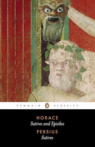 The Satires of Horace and Persius (Penguin Classics) The Satires of Horace and Persius (Penguin Classics)