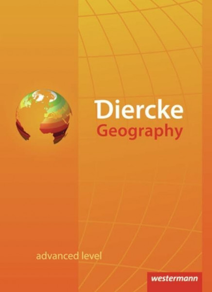 Diercke Geography - Englischsprachige Ausgabe: Textbook: advanced level