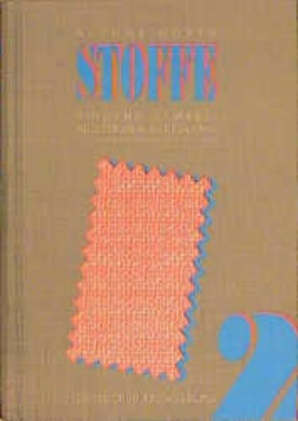 Stoffe, 2 Bde., Bd.2, Bindung, Gewebemusterung, Veredlung
