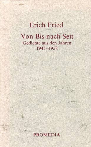 Von Bis nach Seit: Gedichte aus den Jahren 1945-1958