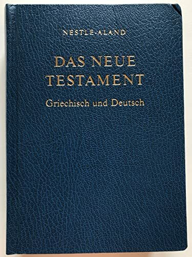 Das Neue Testament: Griechisch und Deutsch