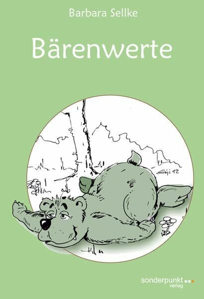 Bärenwerte: Wohlbehagelig die Wesentlichkeit der Welt begrübelt (Poesie)