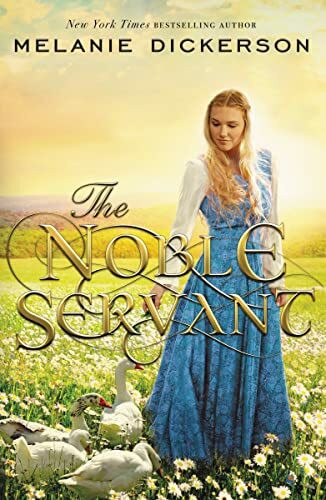 The Noble Servant (A Medieval Fairy Tale, Band 3)