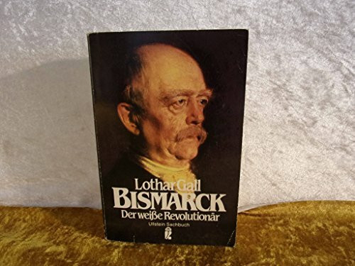 Bismarck (6458 769). Der weiße Revolutionär.