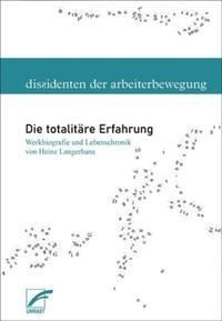 Heinz Langerhans: Die totalitäre Erfahrung