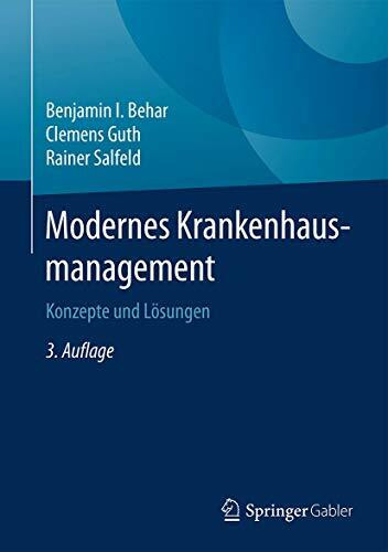 Modernes Krankenhausmanagement: Konzepte und Lösungen