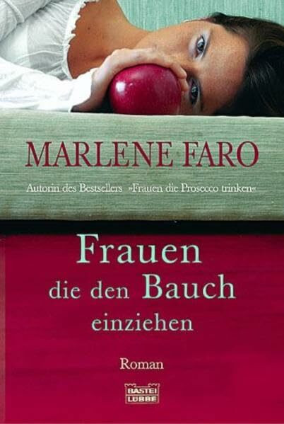Frauen, die den Bauch einziehen (Allgemeine Reihe. Bastei Lübbe Taschenbücher)
