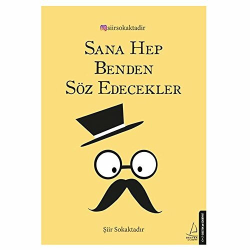 Sana Hep Benden Söz Edecekler: Siir Sokaktadir