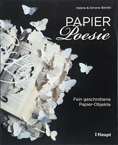 Papier-Poesie: Fein geschnittene Papier-Objekte