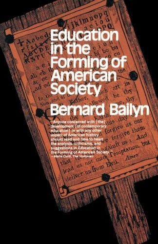 Education in the Forming of American Society: Needs and Opportunities for Study